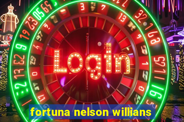 fortuna nelson willians